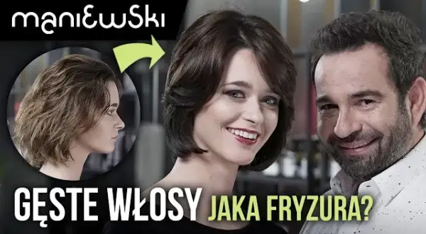 Gęste włosy jaka fryzura - najlepsze stylizacje, które ułatwią życie